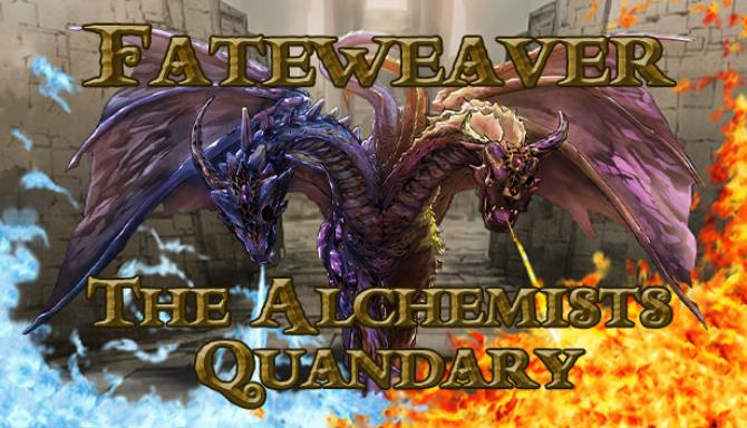 Fateweaver The Alchemists Quandary Update v20230228 Free Download