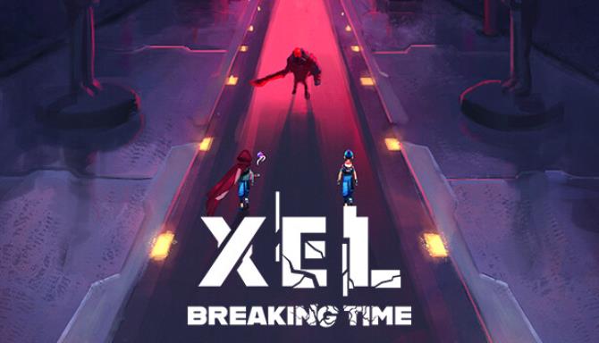 XEL Breaking Time Free Download