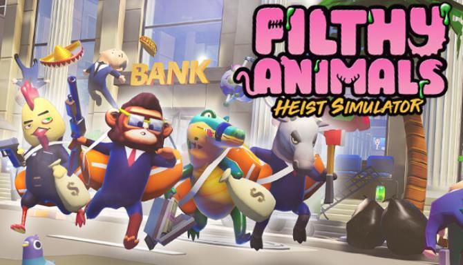 Filthy Animals Heist Simulator Update v1 1 01 Free Download