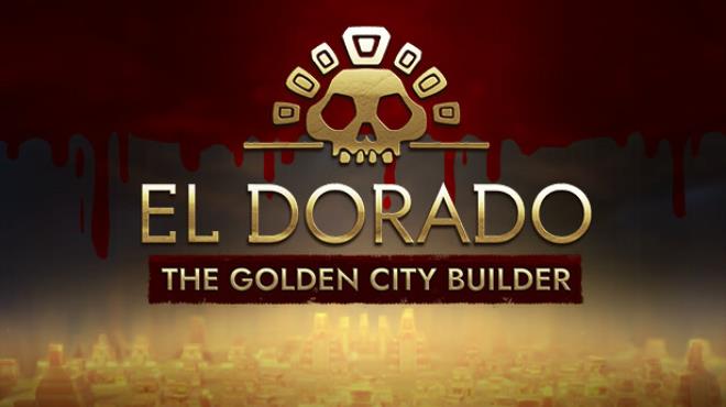 El Dorado The Golden City Builder-FLT Free Download