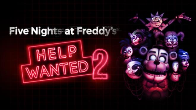 Five Nights at Freddy’s: Help Wanted 2 v2024.06.28 Free Download