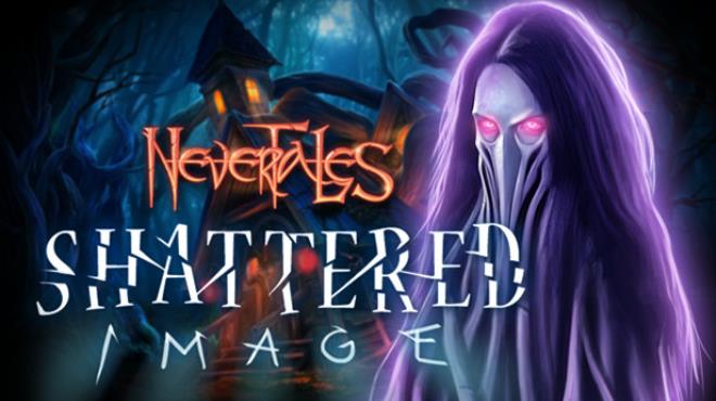 Nevertales: Shattered Image Collector’s Edition Free Download