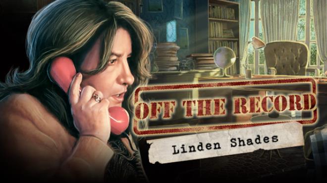 Off the Record: The Linden Shades Collector’s Edition Free Download