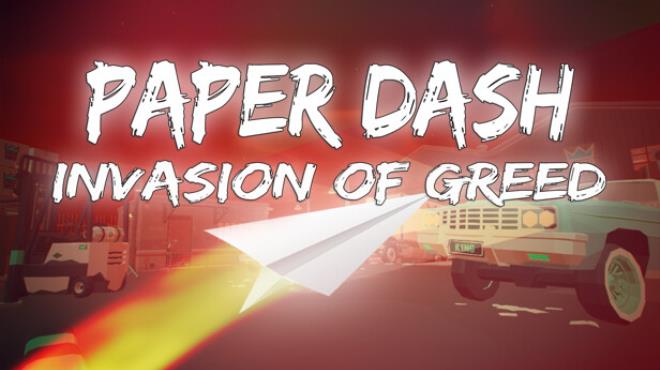 Paper Dash Invasion of Greed-TENOKE Free Download