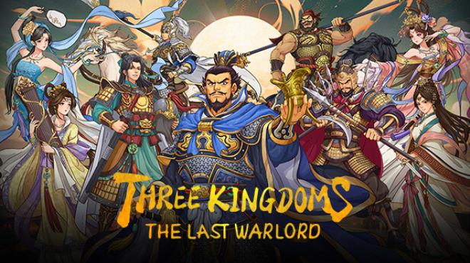 Three Kingdoms The Last Warlord v1 0 0 4003-TENOKE Free Download