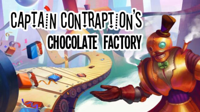 Captain Contraptions Chocolate Factory-TENOKE Free Download