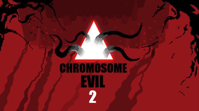 Chromosome Evil 2 Update v1 72-TENOKE Free Download