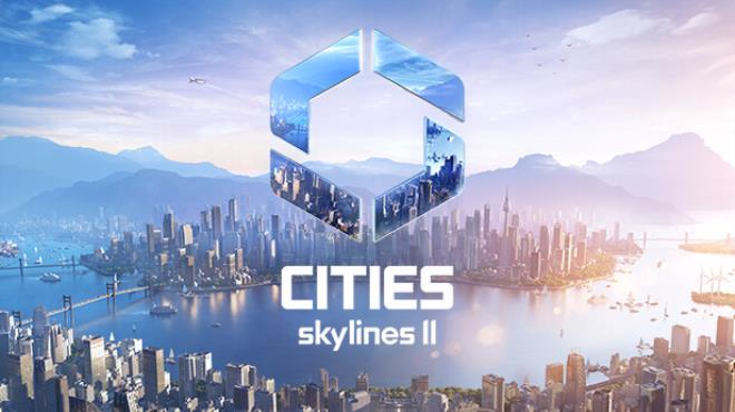 Cities: Skylines II Update v1.1.7F1 Free Download