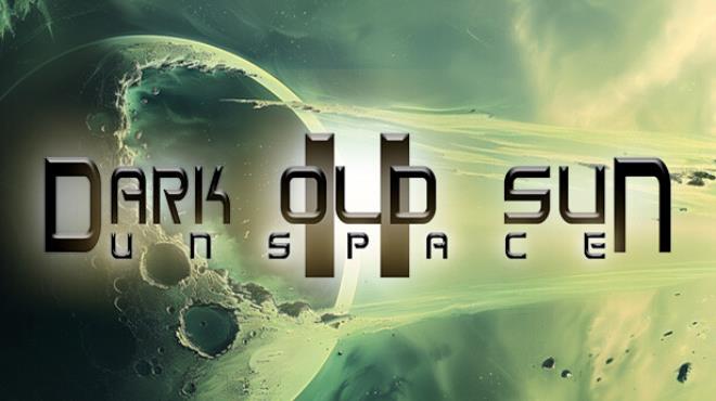 Dark Old Sun II Unspace-TENOKE Free Download
