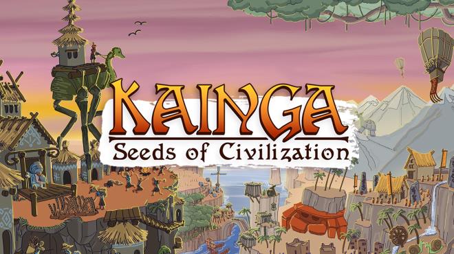Kainga Seeds of Civilization v1 1 18-I KnoW Free Download