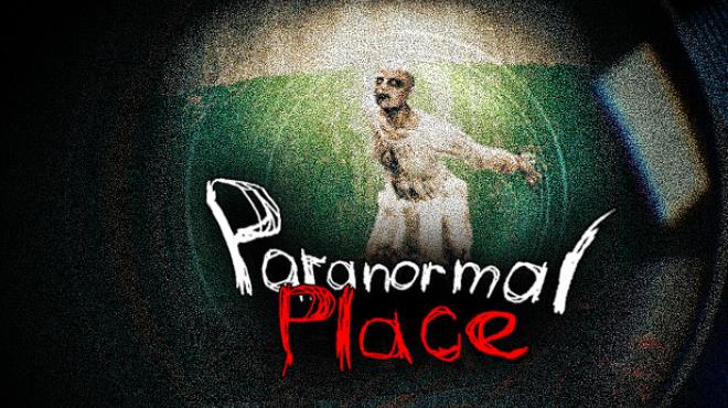 Paranormal place-TENOKE Free Download