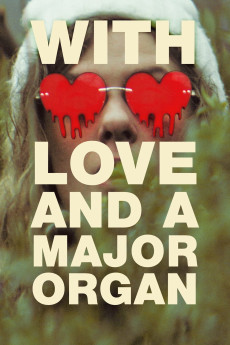With Love and a Major Organ Free Download