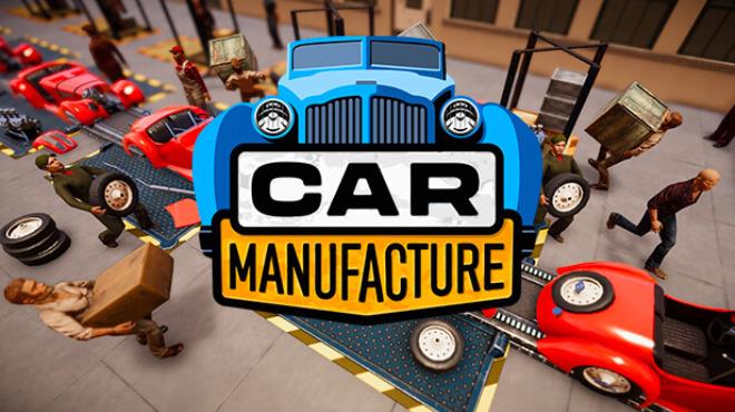 Car Manufacture v1.0.0e Free Download