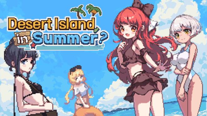 Desert Island in Summer? v1.1 Free Download