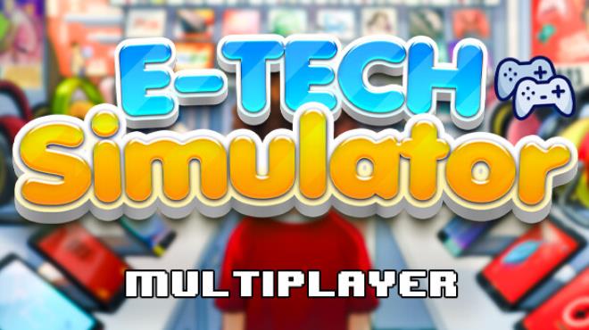 E-TECH SIMULATOR-TENOKE Free Download