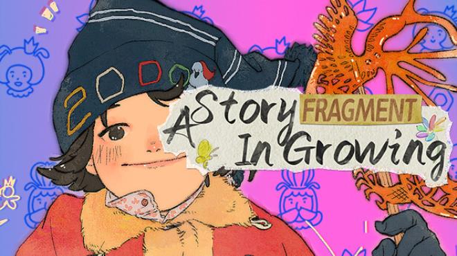 Fragment A Story in Growing-TENOKE Free Download