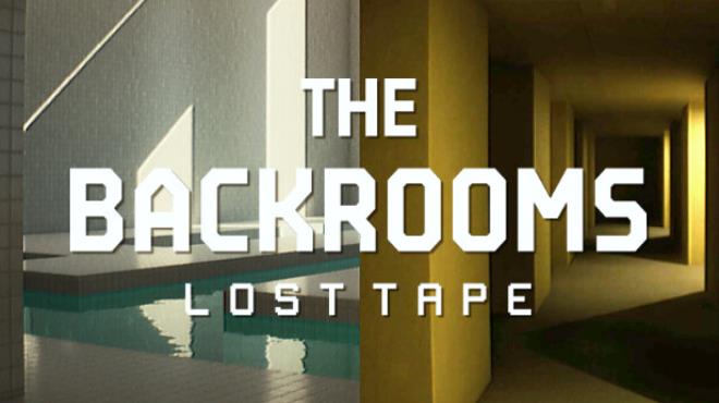 The Backrooms Lost Tape Update v20240808-TENOKE Free Download