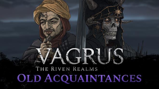 Vagrus The Riven Realms Old Acquaintances Update v1 175-TENOKE Free Download