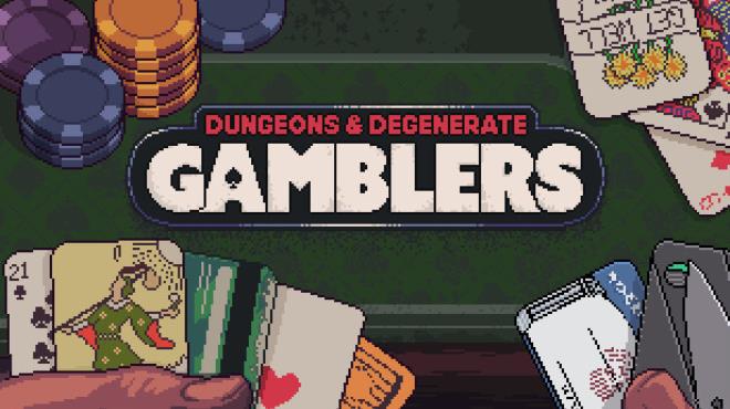 Dungeons & Degenerate Gamblers v1.1 Free Download