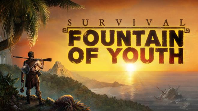 Survival Fountain of Youth v1648-TENOKE Free Download