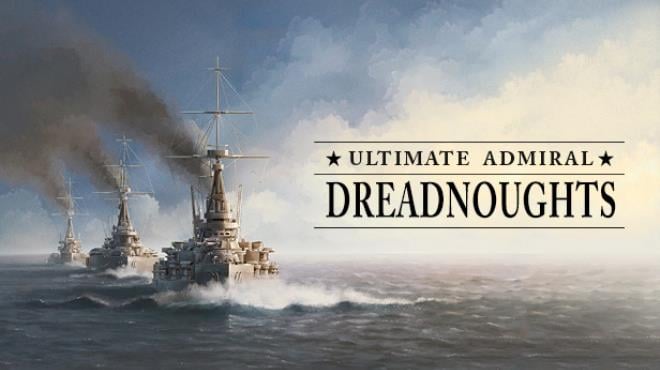 Ultimate Admiral Dreadnoughts Update v1 6 0 6-TENOKE Free Download